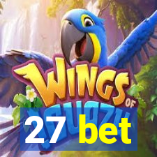 27 bet